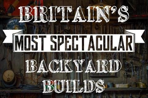 BBC Seeking Makers for Britain's Most Spectacular Backyard Builds